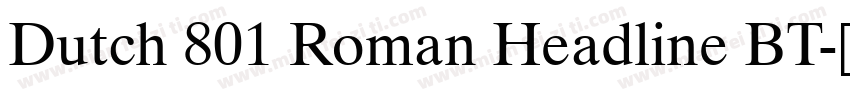 Dutch 801 Roman Headline BT字体转换